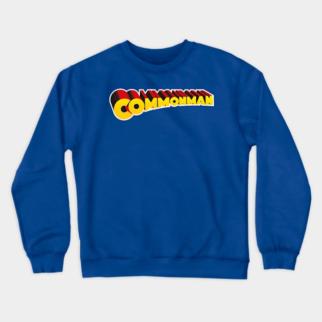 Commonman Crewneck Sweatshirt by daparacami